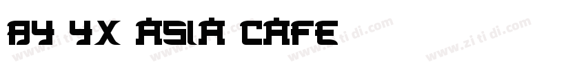 BY YX ASIA CAFE字体转换